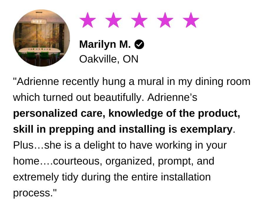 A review for a wallpaper installer Oakville from customer Marilyn.